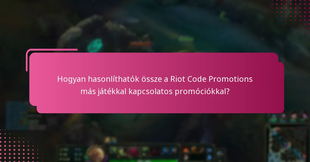 Hol találhatók a jelenlegi Riot Code Promotions?