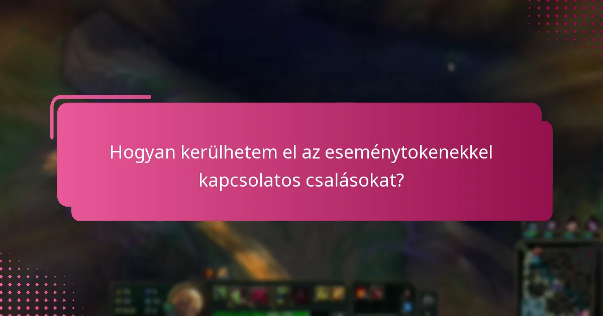 Hogyan kerülhetem el az eseménytokenekkel kapcsolatos csalásokat?