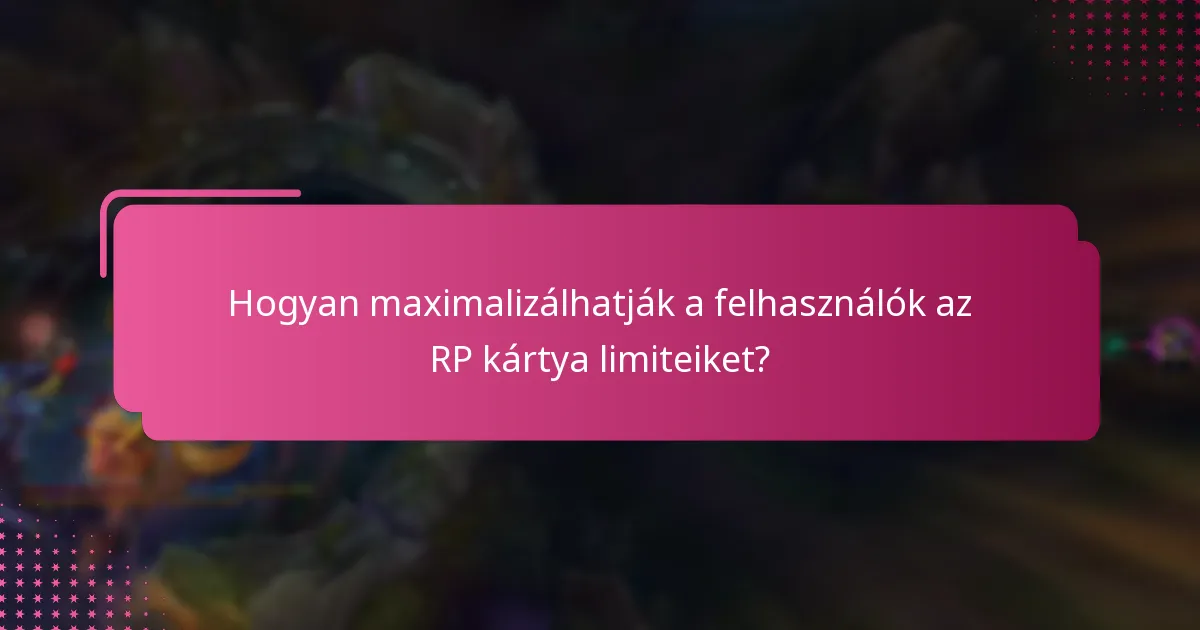 Hogyan változnak az RP kártya limitek a régiók szerint?