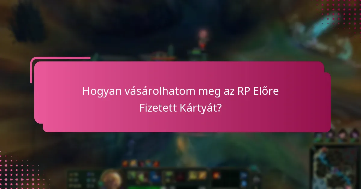 Hogyan vásárolhatom meg az RP Előre Fizetett Kártyát?