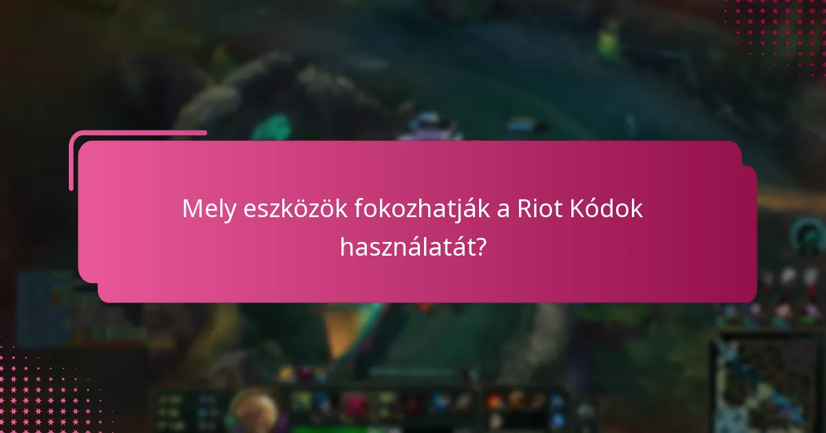 Hol találhatók a Riot Kódok?