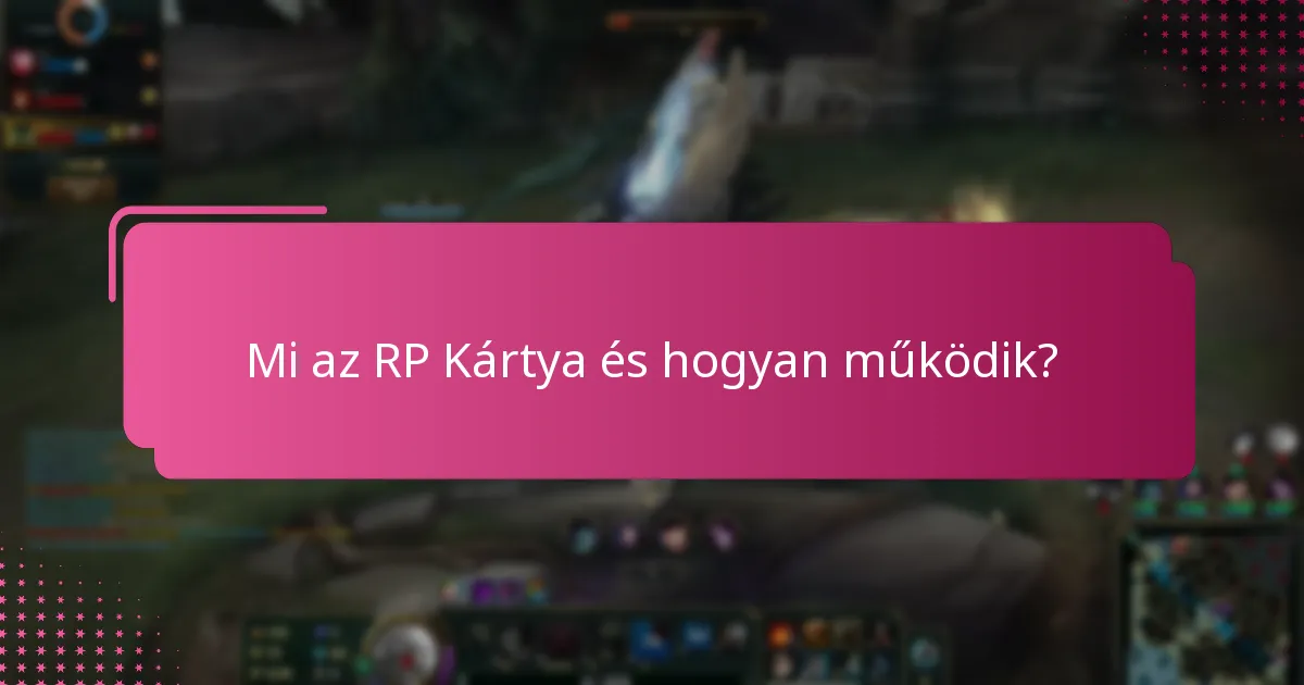 Mik a felhasználói tapasztalatok az RP Kártyákkal kapcsolatban?