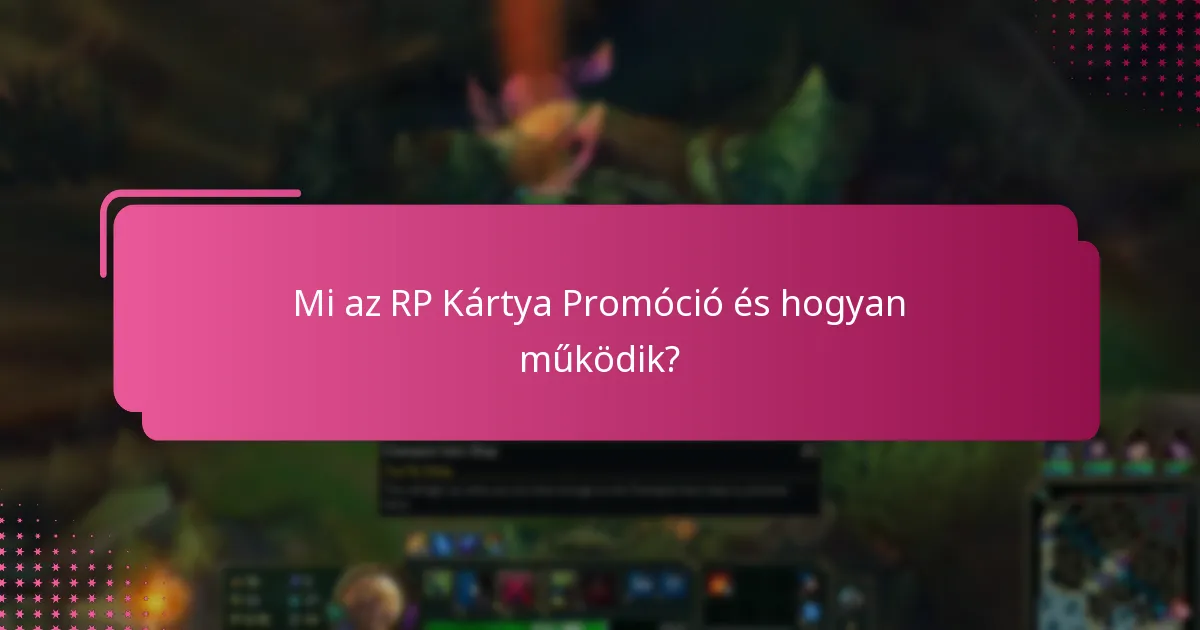 Mik az előnyei a korlátozott idejű RP Kártyáknak?