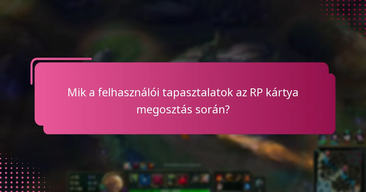 Mik a legjobb gyakorlatok az RP kártya megosztásban való részvételhez?