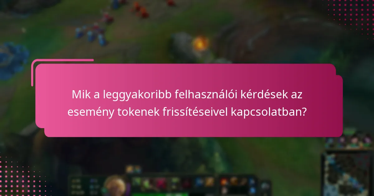 Mik az új funkciók, amelyeket az esemény tokenekhez adtak?