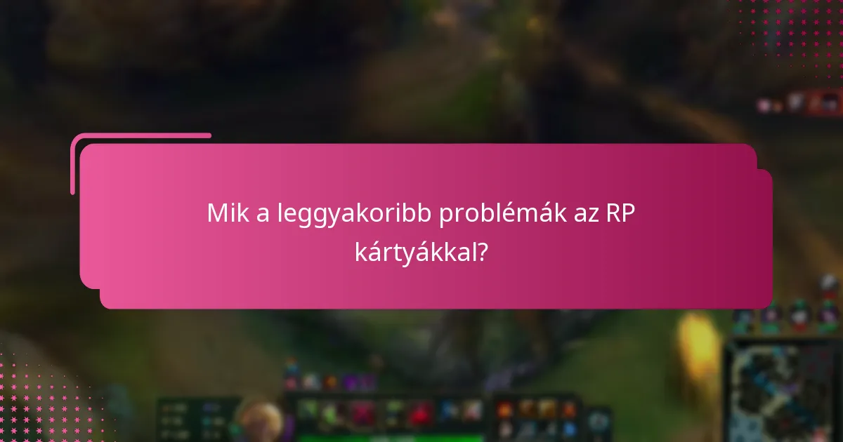 Milyen megoldások állnak rendelkezésre a tartós RP kártya problémákra?