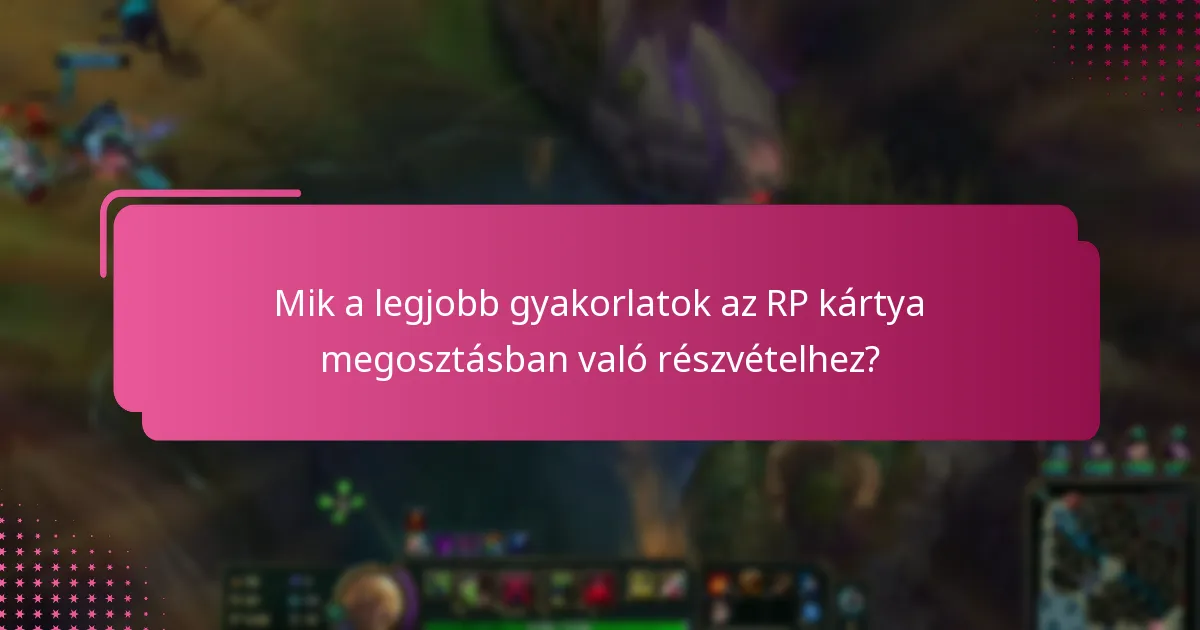Mik a felhasználói tapasztalatok az RP kártya megosztás során?