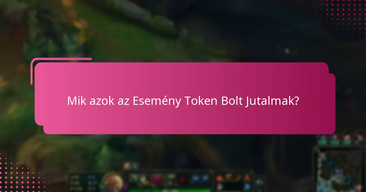 Hogyan hasonlíthatók az Esemény Token Bolt jutalmai más játékokhoz?