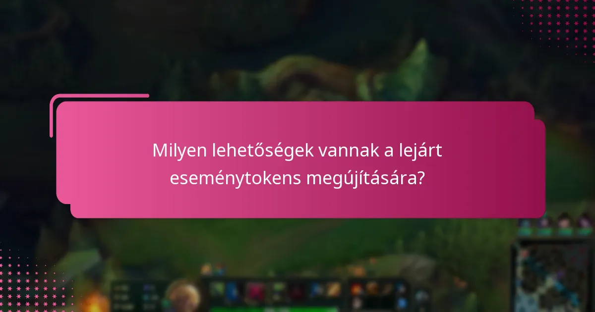 Hogyan kezelik a különböző platformok az eseménytokens lejáratát és megújítását?